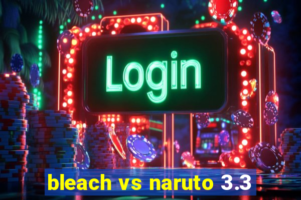 bleach vs naruto 3.3